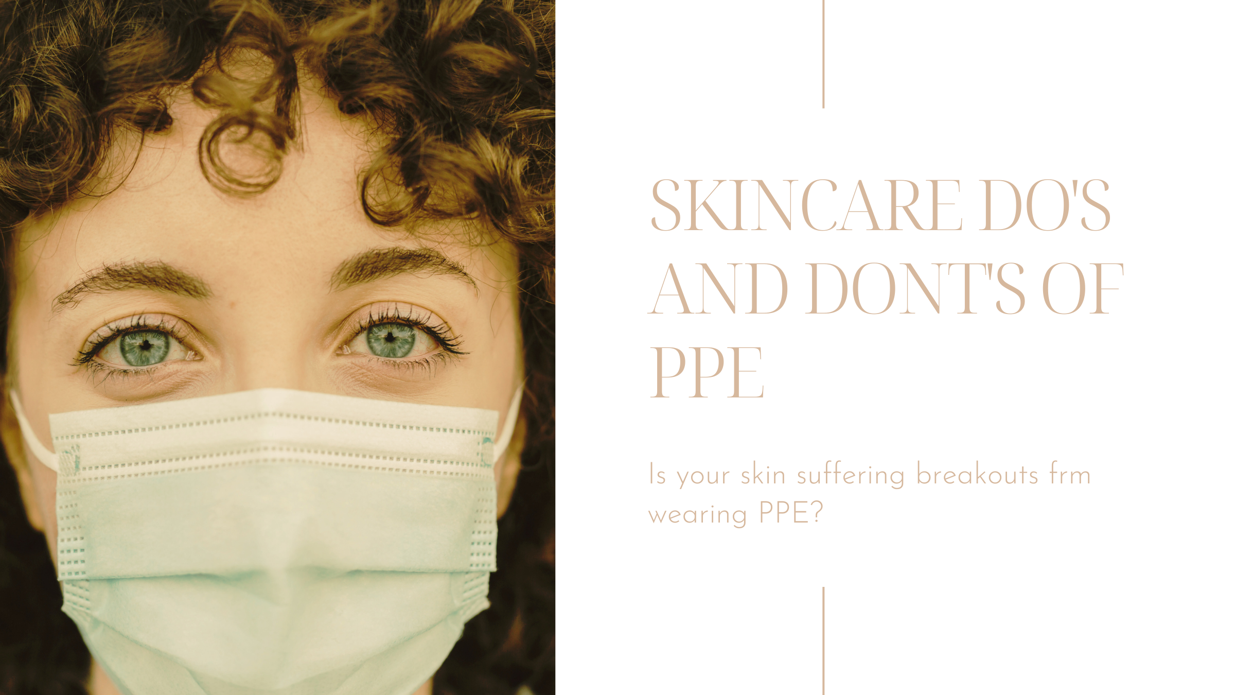IS YOUR SKIN SUFFERING BREAKOUTS FROM WEARING PPE