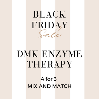 MIX AND MATCH 4 FOR 3 DMK ENZYME THERAPY