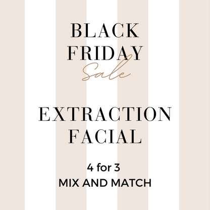 MIX AND MATCH 4 FOR 3 EXTRACTION FACIAL