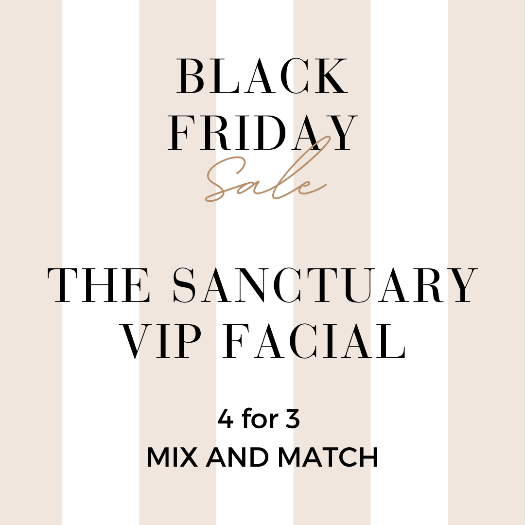 MIX AND MATCH 4 FOR 3 THE SANCTUARY VIP FACIAL